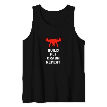 Discover Drone Pilot Build Fly Crash Repeat Tank Tops