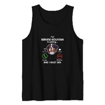 Discover Bernese Mountain Pet Dog My Bernese Mountain is Calling Funny Gift Bernese Mountain Tank Tops