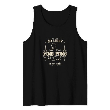 Discover Sport Ping Pong My Lucky Tank Tops