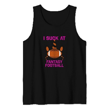 Discover Sport American Football I Suck At Fantasy Football Pink Cute Unicorns Rainbow Tank Tops