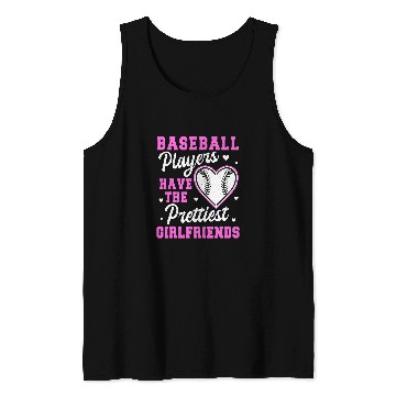 Discover Sport Baseball Players Have The Prettiest Girlfriends Softball 6 Tank Tops