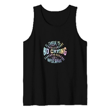 Discover Sport Baseball There Is No Crying In Baseball Tie Dye Tank Tops