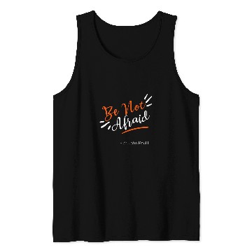 Discover Pope John Paul II Quote Be Not Afraid Tank Tops
