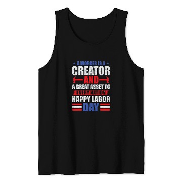 Discover a worker is creator t labor day graphic plus size Tank Tops