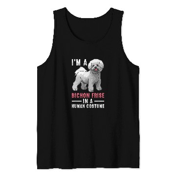 Discover Bichon Pet Frise Im A Bichon Frise In A Human Costume Bichon Frise Tank Tops