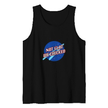 Discover Funny Not Flat We Checked Flat Earth Map Flat Earth Tank Tops