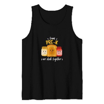 Discover Team Prek We Stick Together Bread Jam Teacher Student Tank Tops
