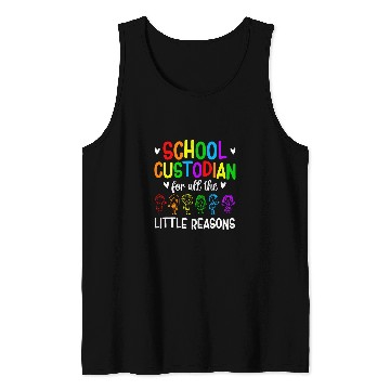 Discover School Custodian Little Reasons School Janitor Tank Tops