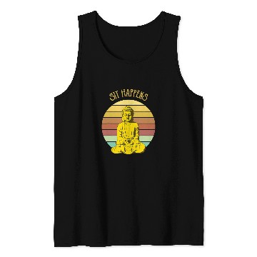 Discover Funny Buddhist Buddha Monk Peaceful Meditation Sit Happens Tank Tops