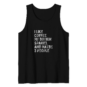 Discover Boykin Spaniel Pet Owner Coffee Funny Saying Tank Tops