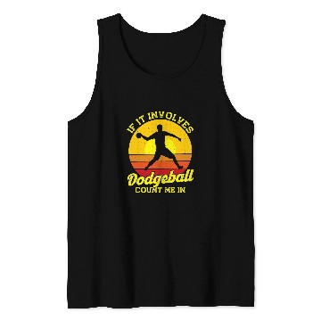 Discover Sport Dodgeball Funny If It Involves Dodgeball Tank Tops