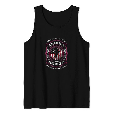 Discover Horse Pet Mens Some Girls Love America And Horses Its Me Im Some Girls Tank Tops