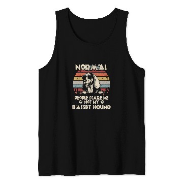 Discover Basset Hound Pet Normal People Scare Me not My Tank Tops