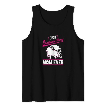 Discover bests Shetland Pony Mom Ever Tank Tops