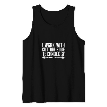Discover I Work With Cutting Edge Technology Woodworking Carpentery Tank Tops