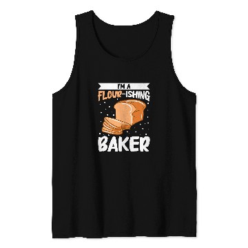 Discover Im A FlourIshing Baker Bread Baking Tank Tops