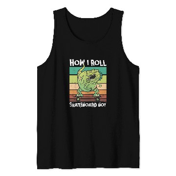 Discover Dinosaur Pet Skateboard boy How I roll Dinosaur on Skateboard Tank Tops