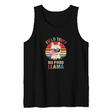 Discover Llama Pet Field Trip  No Prob Llama Fun Field Day Teacher Student 9 Tank Tops