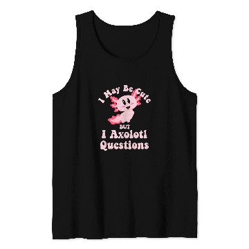 Discover Axolotls Pet Kids Axolotls Fish I Ask Questions Mexican Salamander Kawaii Kids Tank Tops