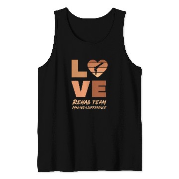Discover Rehab nurses Team Physical Therapy Tech Making A Difference Tank Tops
