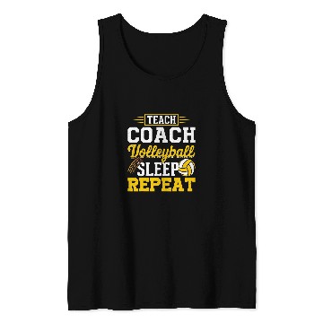 Discover Teach Coachs Volleyball Sleep Repeat Volleyball Coach Tank Tops