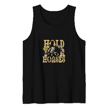 Discover Horse Pet Hold Your Horses Tank Tops