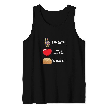 Discover Love Peace Baking Sourdough Bread Baker Sourdough Starter Tank Tops