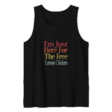 Discover Chicken Pet Im Just Here For The frees Lemon Chicken Funny Retro vintages Tank Tops