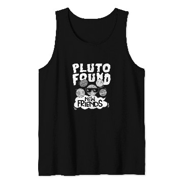Discover Pluto Found New Friends Pluto Lover Astronomer 1 Tank Tops