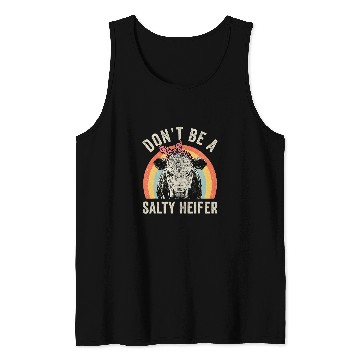 Discover Cow Pet Retro Dont Be A Salty Heifer Tank Tops