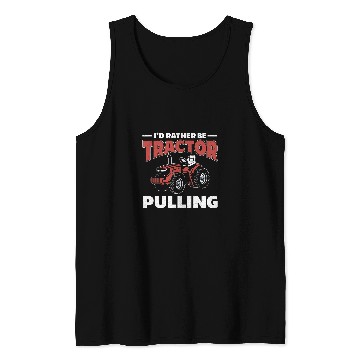 Discover Tractor Fun driving Id Rather Be Tractor Pulling Driver Farmer Farming Tank Tops