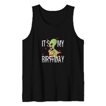 Discover Aliens UFO Alien running with a pizza Its My Birthday Tank Tops