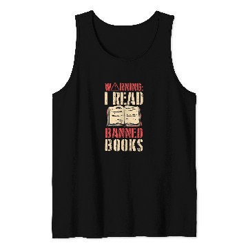 Discover Book Fun Warning I Read Banned Books School Reference Librarian Tank Tops