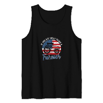 Discover Tractor Fun driving If You Ate Today Thank A Farmer Tractor Farmer Tank Tops