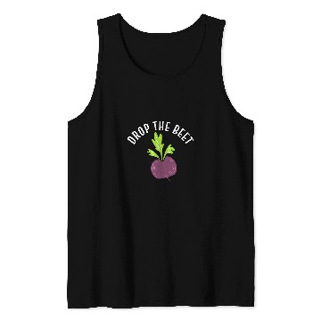Discover Drop The Beet Botanist Tank Tops