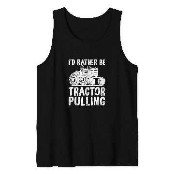 Discover Tractor Fun driving Id Rather Be Tractor Pulling Funny Tractor Driver Farmer Tank Tops
