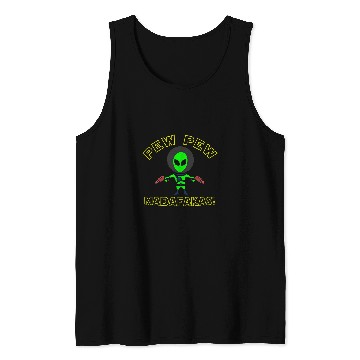 Discover Aliens UFO Pew Pew Madafakas Funny Tank Tops
