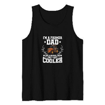 Discover Tractor Fun driving Im A Farmer Dad Like A Normal Dad Only Way Cooler Tank Tops
