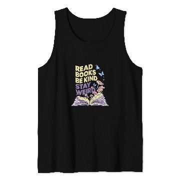 Discover Book Fun Cute Read Books Be Kind Stay Weird Mushroom Moth Book Lover Tank Tops