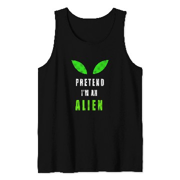 Discover Aliens UFO Funny Pretend Im An Alien Halloween Costume Party 21 Tank Tops