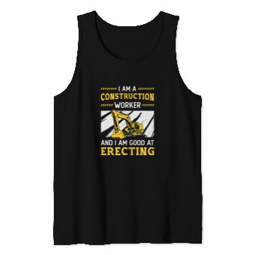 Discover Excavator Fun I Am A Construction Worker Dig Construction Site Tank Tops