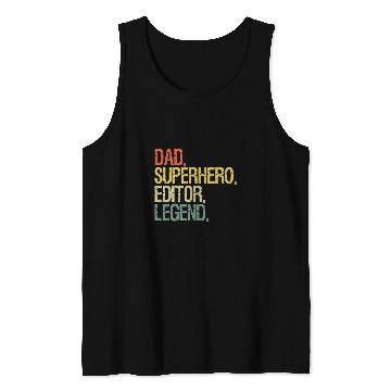 Discover Dad superhero editor legend Tank Tops