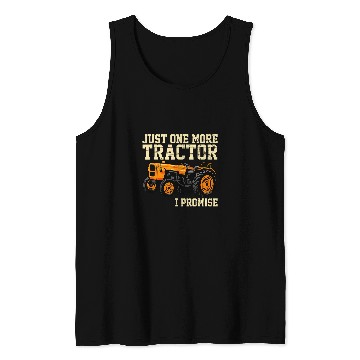 Discover Tractor Fun driving Just one more Tractor I promise Harvest Farming Barn Cattle 43 Tank Tops