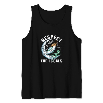 Discover Aliens UFO Respect the locals Funny Alien Ufo Hunter Tank Tops