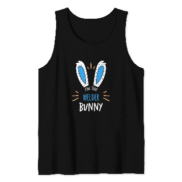 Discover Welder Job Im Welder Bunny Ears Welding Easter Sunday Tank Tops