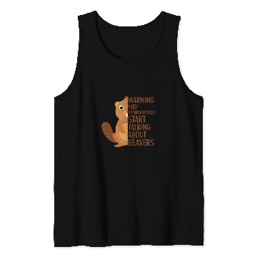 Discover Beaver Pet Warning May Spontaneously Start Talking About Beavers Tank Tops