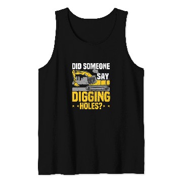 Discover Excavator Fun Operator Digging Holes Backhoe Sand Digger Tank Tops