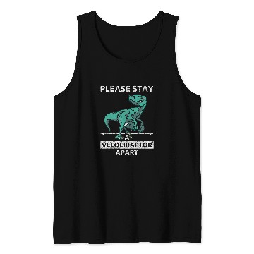 Discover Dinosaur Pet Please Stay A Velociraptor Apart Tank Tops