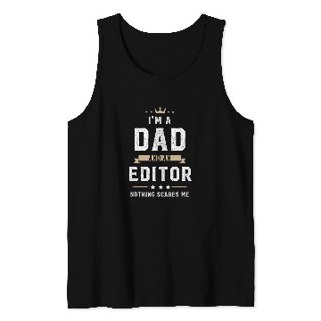 Discover Funny Dad Editor Fathers Day Tank Tops