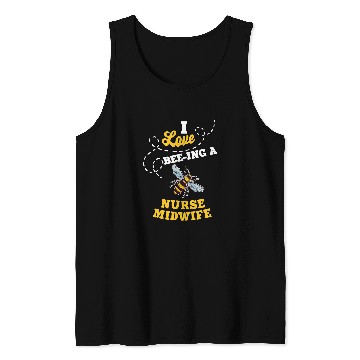 Discover I Love BeeIng A nurses Midwife Honey Bee Job Profession Tank Tops